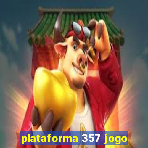 plataforma 357 jogo